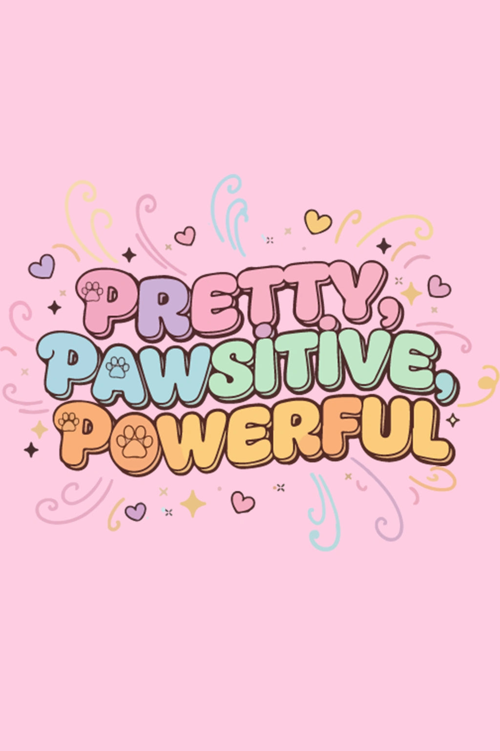 Thunder Tails Pretty Pawsitive Powerful T-shirts