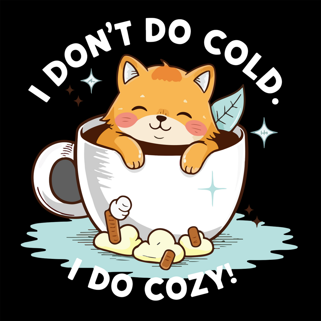 Thunder Tails I don't do cold. I do cozy Cat Hoodie